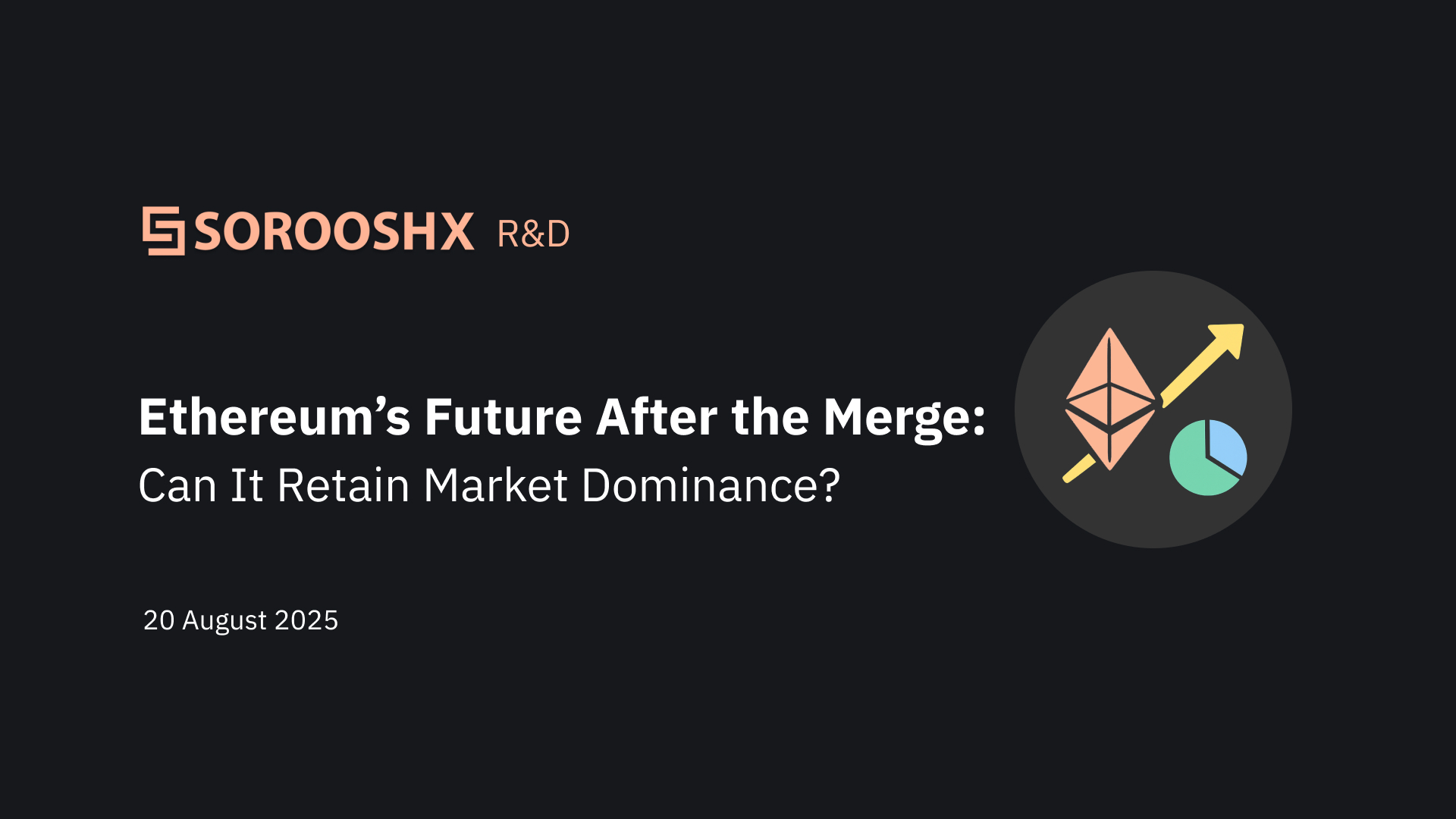 Ethereum’s Future After the Merge: Can It Retain Market Dominance?
