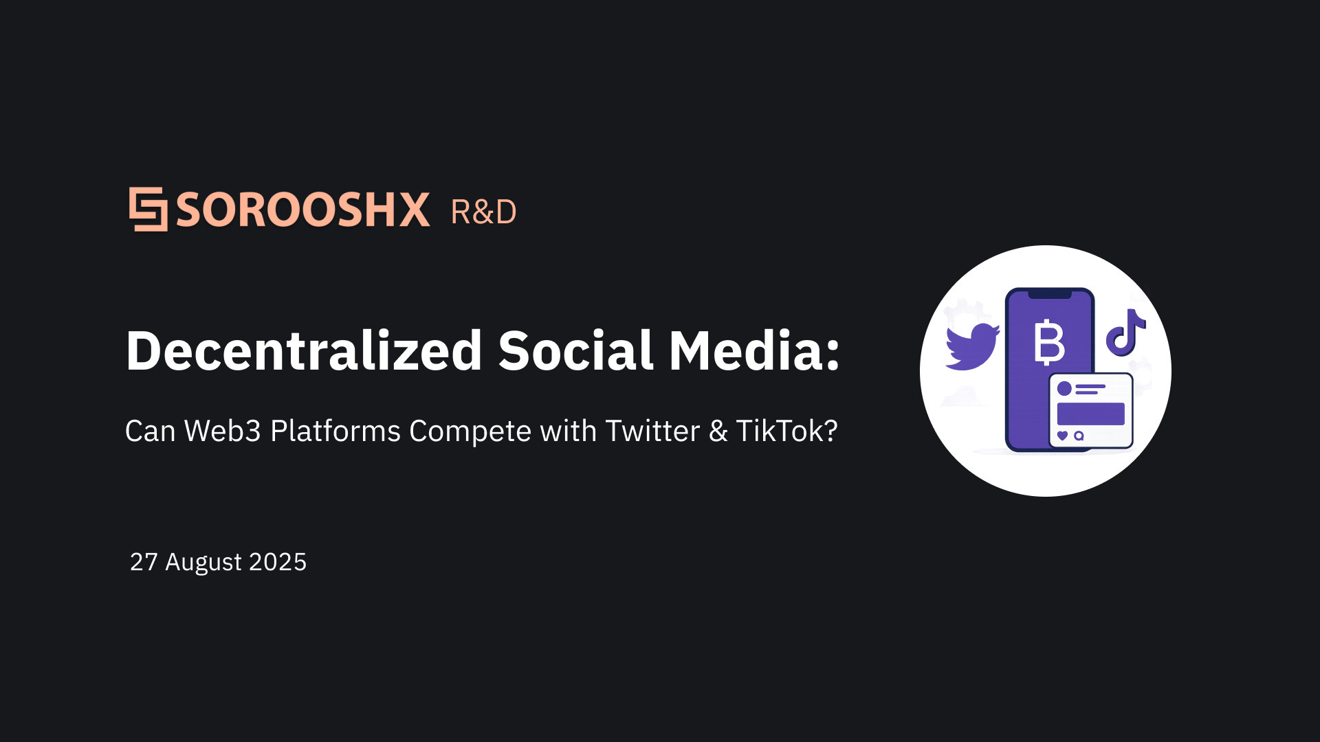 Decentralized Social Media: Can Web3 Platforms Compete with Twitter & TikTok?