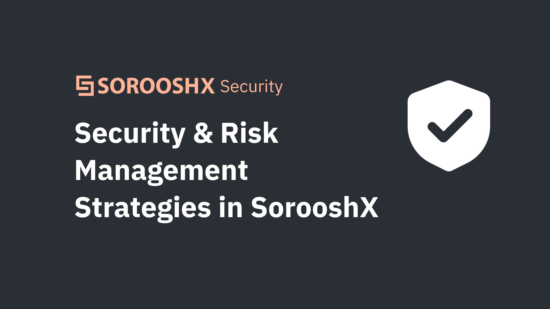 Security & Risk Management Strategies in SorooshX Exchange | Safe Crypto Trading